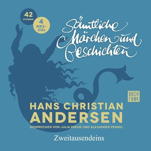 Hans Christian Andersen Sämtliche Märchen und Geschichten: Gesprochen von Julia Preuß und Alexander Pensel