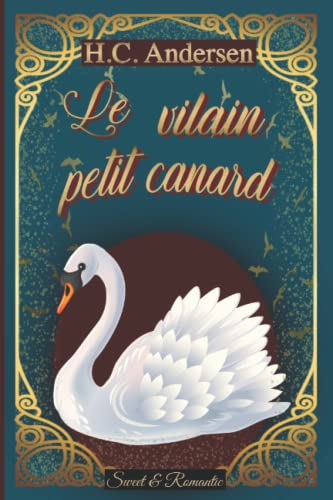 Le vilain petit canard —Conte original— classique illustré: illustrations originales de Theo van Hoytema Le vilain petit canard —Conte original— classique illustré: illustrations originales de Theo van Hoytema