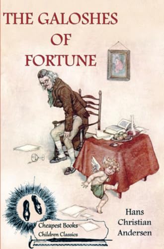 The Galoshes of Fortune The Galoshes of Fortune von E-Kitap Projesi & Cheapest Books