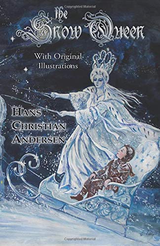 The Snow Queen (With Original Illustrations)