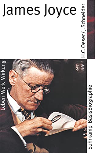 James Joyce: Leben, Werk, Wirkung (Suhrkamp BasisBiographien)