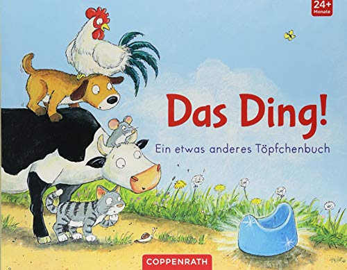 Das Ding!: Ein etwas anderes Töpfchenbuch