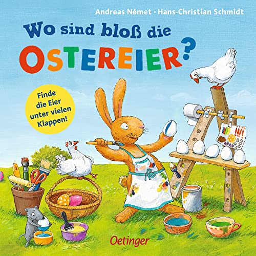 Wo sind bloß die Ostereier?: Pappbilderbuch-Klassiker mit Suchklappen für Kinder ab 2 Jahren Wo sind bloß die Ostereier?: Pappbilderbuch-Klassiker mit Suchklappen für Kinder ab 2 Jahren