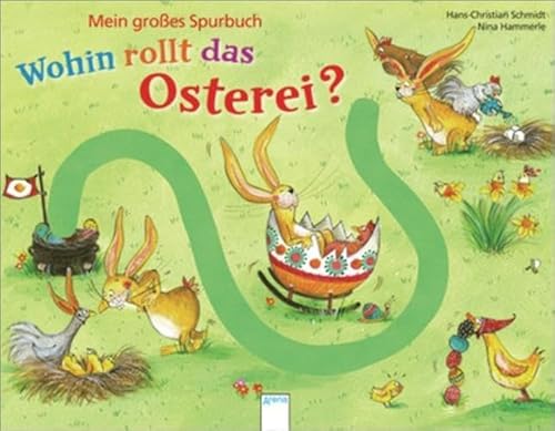 Wohin rollt das Osterei?: Das große Spurbuch: Mein großes Spurbuch