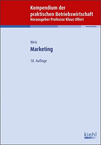 Marketing (Kompendium der praktischen Betriebswirtschaft) von Kiehl Friedrich Verlag G