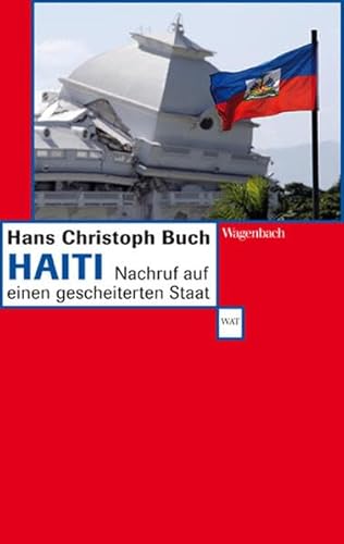 Haiti - Nachruf auf einen gescheiterten Staat (Wagenbachs andere Taschenbücher) von VERLAG KLAUS WAGENBACH