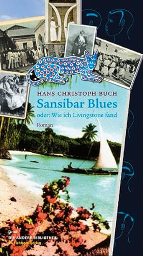 Sansibar Blues oder: Wie ich Livingstone fand