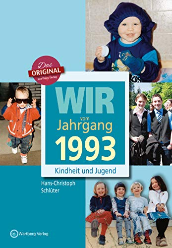 Wir vom Jahrgang 1993 - Kindheit und Jugend (Jahrgangsbände)