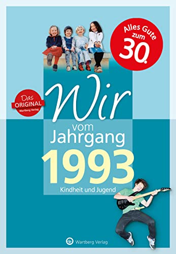 Wir vom Jahrgang 1993 - Kindheit und Jugend - Geschenkbuch zum 32. Geburtstag - Jahrgangsbuch mit Geschichten, Fotos und Erinnerungen mitten aus dem ... mitten aus dem Alltag (Jahrgangsbände)