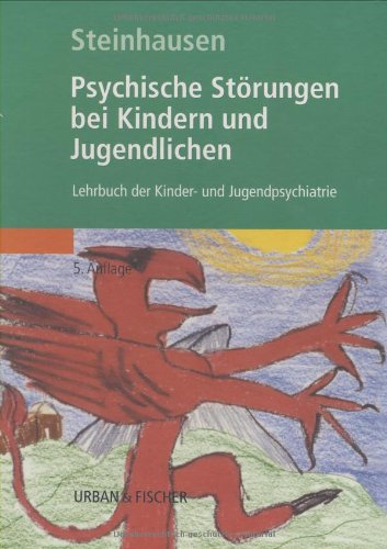 Psychische Störungen bei Kindern und Jugendlichen: Lehrbuch der Kinder- und Jugendpsychiatrie von Urban & Fischer Verlag/Elsevier GmbH
