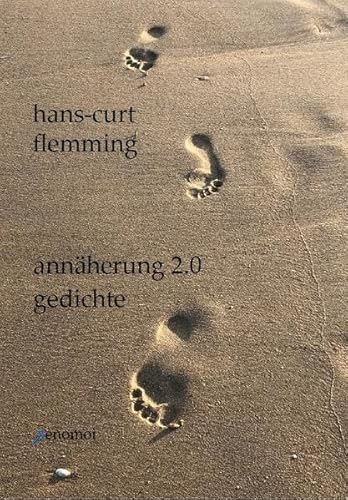 Annäherung 2.0: Gedichte von Xenomoi Verlag