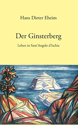 Der Ginsterberg: Leben in Sant' Angelo d'Ischia