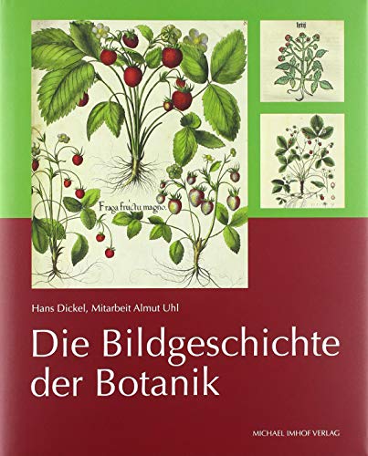 Die Bildgeschichte der Botanik - Pflanzendarstellungen aus vier Jahrhunderten in der Sammlung Dr. Christoph Jacob Trew (1695 1769)