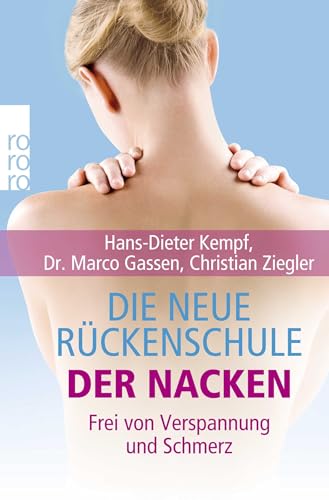 Die neue Rückenschule: der Nacken: Frei von Verspannung und Schmerz