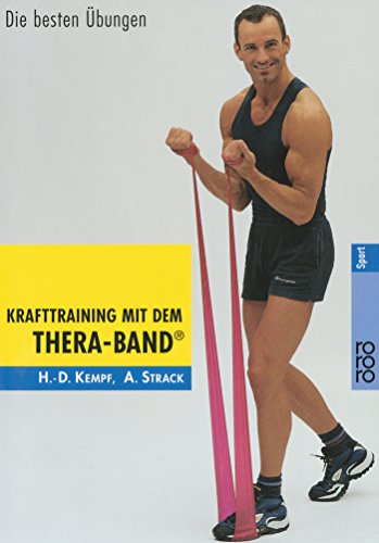 Krafttraining mit dem Thera-Band®: Die besten Übungen von Rowohlt Taschenbuch