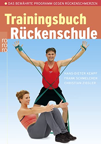 Trainingsbuch Rückenschule: Das bewährte Programm gegen Rückenschmerzen