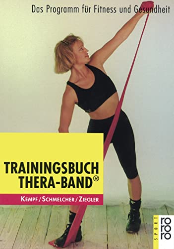 Trainingsbuch Thera-Band®: Das Programm für Fitness und Gesundheit