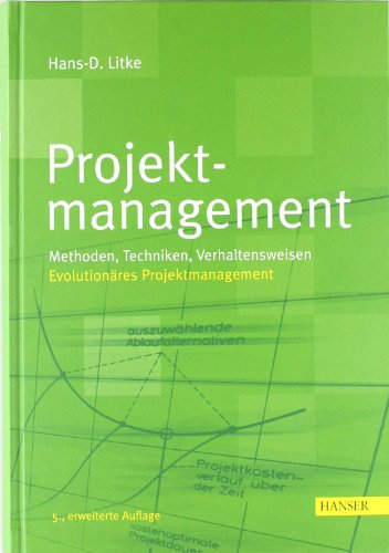 Projektmanagement: Methoden, Techniken, Verhaltensweisen