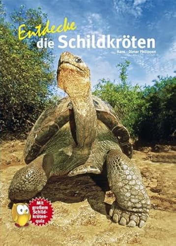 Entdecke die Schildkröten: Mit großem Schildkröten-Quiz (Entdecke - Die Reihe mit der Eule: Kindersachbuchreihe)