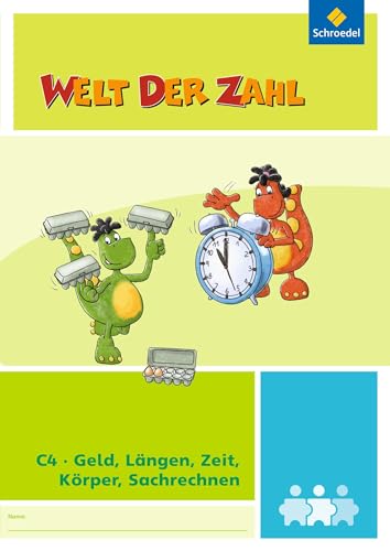 Welt der Zahl - I-Materialien Ausgabe 2012: Geld, Längen, Zeit, Körper, Sachrechnen (C4) (Welt der Zahl: Inklusionsmaterialien - Ausgabe 2012)