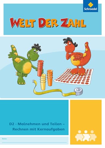 Welt der Zahl - I-Materialien Ausgabe 2012: Malnehmen und Teilen, Rechnen mit Kernaufgaben (D2) (Welt der Zahl: Inklusionsmaterialien - Ausgabe 2012)