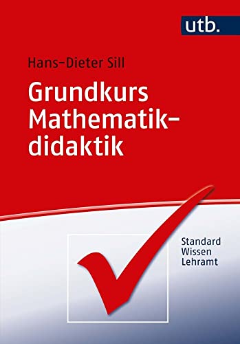 Grundkurs Mathematikdidaktik (StandardWissen Lehramt)