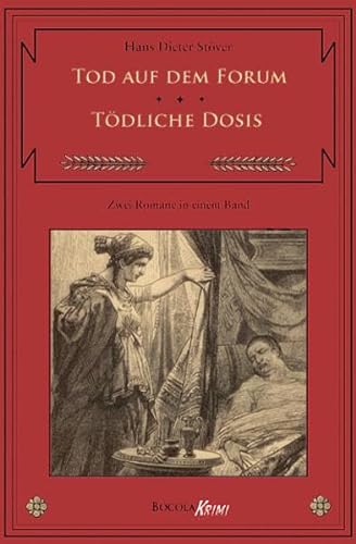 Tod auf dem Forum / Tödliche Dosis: Zwei C.V.T.-Romane in einem Band von Bocola Verlag GmbH