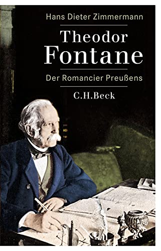 Theodor Fontane: Der Romancier Preußens von Beck C. H.