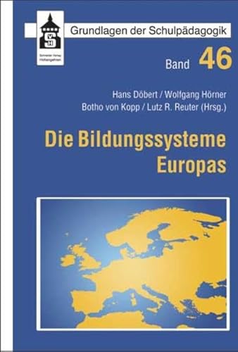 Die Bildungssysteme Europas (Grundlagen der Schulpädagogik) von Schneider Verlag GmbH