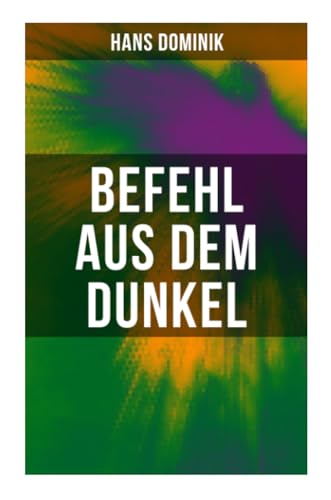 Befehl aus dem Dunkel: Science-Fiction Kampf zweier gewaltiger Völker