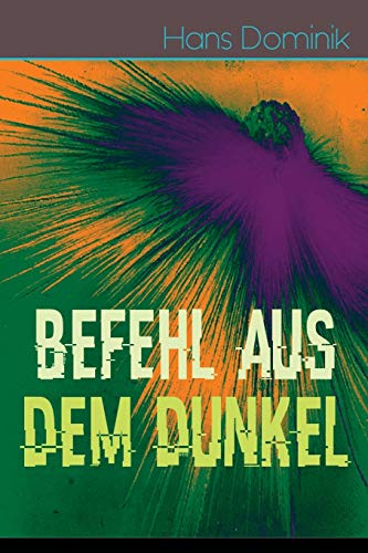 Befehl aus dem Dunkel: Science-Fiction Kampf zweier gewaltiger Völker