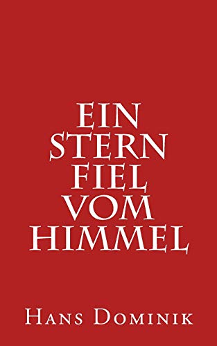 Ein Stern fiel vom Himmel Ein Stern fiel vom Himmel von CREATESPACE