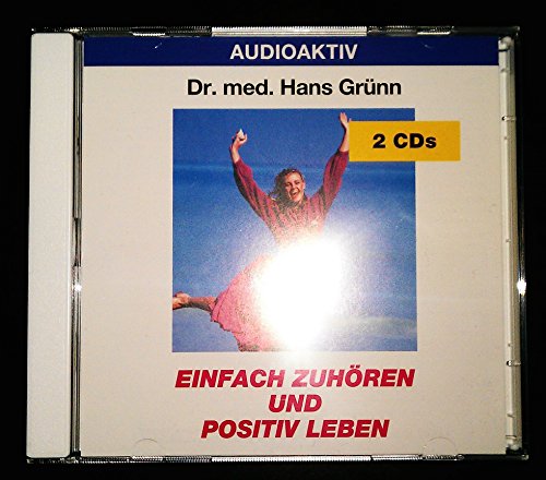 Einfach zuhören und positiv leben von Lange Media Verlag
