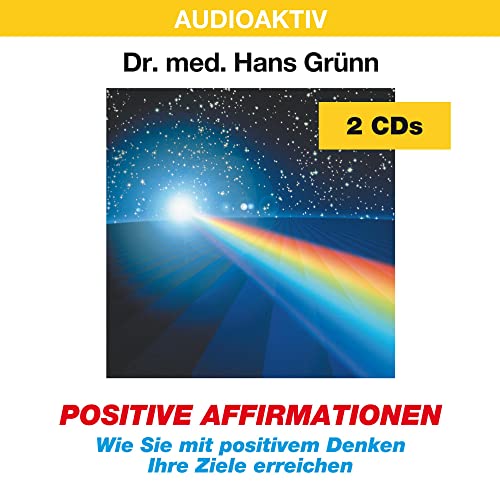 Positive Affirmationen: Wie Sie mit positivem Denken Ihre Ziele erreichen von Lange Media Verlag