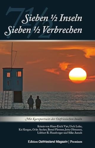 7 1/2 Inseln - 7 1/2 Verbrechen: Mit Kurzportraits der Ostfriesischen Inseln von SKN Druck und Verlag
