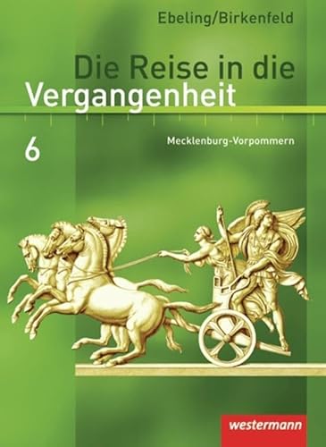 Die Reise in die Vergangenheit - Ausgabe 2008 für Mecklenburg-Vorpommern: Schülerband 6