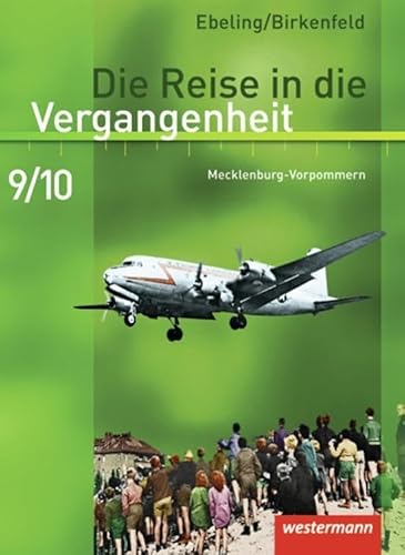 Die Reise in die Vergangenheit - Ausgabe 2008 für Mecklenburg-Vorpommern: Schülerband 9 / 10
