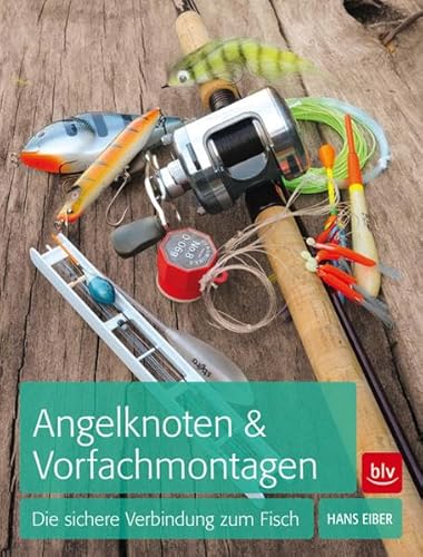 Angelknoten & Vorfachmontagen: Die sichere Verbindung zum Fisch