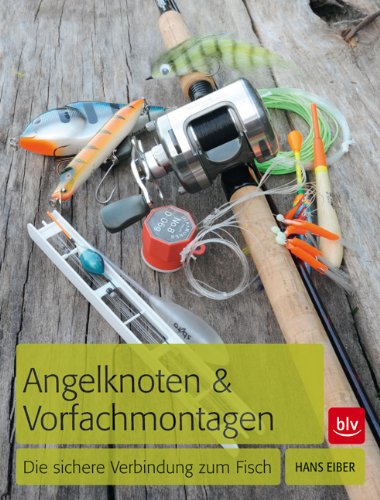 Angelknoten & Vorfachmontagen: Die sichere Verbindung zum Fisch