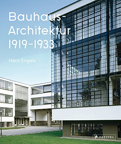 Bauhaus-Architektur: 1919-1933 von Prestel Verlag