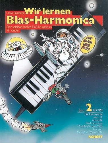 Wir lernen Blas-Harmonica: Der spielend leichte Einführungskurs für Kinder. Band 2. Blasharmonica (für Instrumente wie z.B. Antonelli: Pan-Harmonica ... und 6300 - Hohner: Melodica P 26 und P 27).