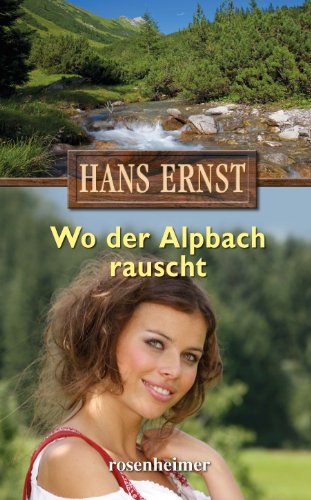 Wo der Alpbach rauscht