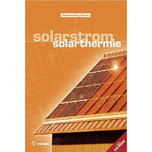 Solarstrom /Solarthermie (Sanitär - Heizung - Klima) von Vogel Verlag