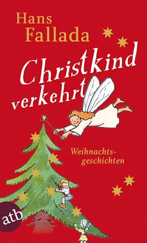 Christkind verkehrt: Weihnachtsgeschichten von Aufbau Tb