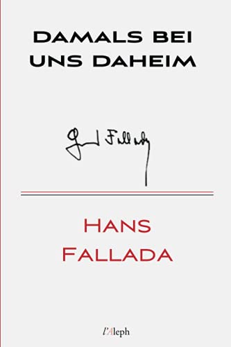 Damals bei uns daheim (Hans Fallada, Band 25)