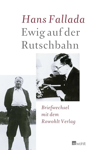 Ewig auf der Rutschbahn: Briefwechsel mit dem Rowohlt Verlag von Rowohlt, Reinbek