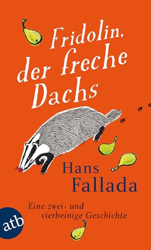 Fridolin, der freche Dachs: Eine zwei- und vierbeinige Geschichte von Aufbau Taschenbuch Verlag