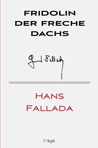 Fridolin der freche Dachs (Hans Fallada, Band 27)