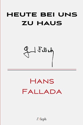 Heute bei uns zu Haus (Hans Fallada, Band 26)