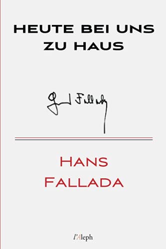 Heute bei uns zu Haus (Hans Fallada, Band 26)
